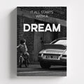 It All Starts With A Dream