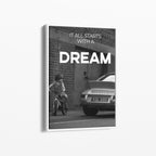 It All Starts With A Dream
