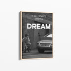 It All Starts With A Dream