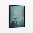 F* Them All - Thomas Shelby
