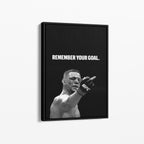 REMEMBER YOUR GOAL