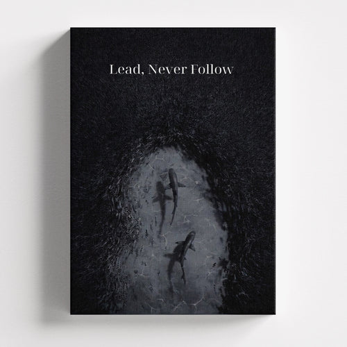 Πίνακας σε καμβά Lead, Never Follow, χωρίς κορνίζα, μπροστινή όψη.