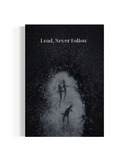 Lead, Never Follow