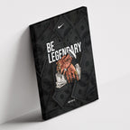 Be Legendary