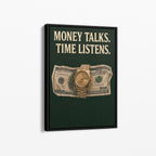 Money Talks – Time Listens