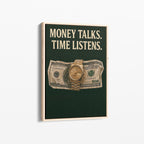 Money Talks – Time Listens