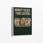 Money Talks – Time Listens