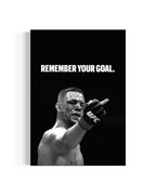 REMEMBER YOUR GOAL