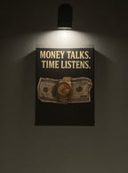 Money Talks – Time Listens