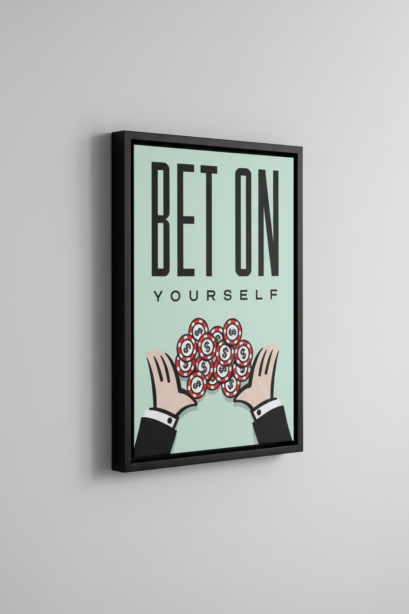 Bet on Yourself Black Frame