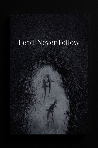 Lead, Never Follow