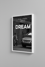 It All Starts With A Dream - Λευκή Κορνίζα