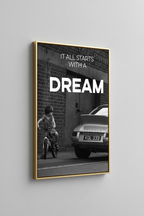 It All Starts With A Dream - Χρυσή Κορνίζα